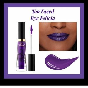 Too Faced melted latex Bye Felicia